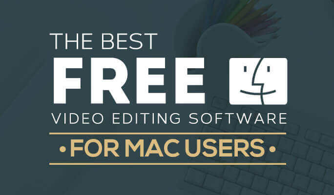 what is the best free video editing software for mac